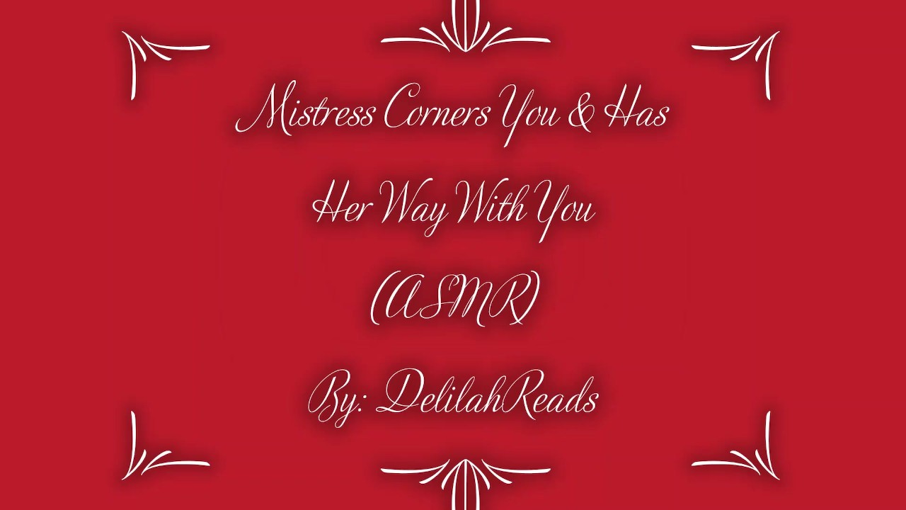 Mistress Corners You & Has Her Way With You- Femdom Erotic Audio For Men (ASMR)(Spanking)(Anal Play)